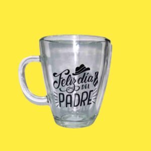 TAZA VIDRIO SUPER REFORZADO **DIA DEL PADRE** - Imagen 1