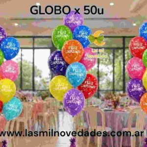 GLOBO LATEX  x 50 unidades **COLORES COMUNES c FRASE FELIZ CUMPLEAÑOS**