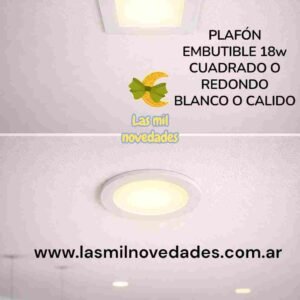 PLAFON **EMBUTIBLE** 18 watts CUADRADO o REDONDO Blanco o Cálido